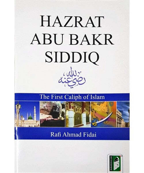 Abu Bakr Siddiq RA - The First caliph of Islam